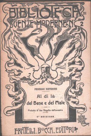 Al di là del bene e del male di F. Nietzsche - Biblioteca di Scienze Monderne n. 2 ed. Fratelli Bocca (1922)