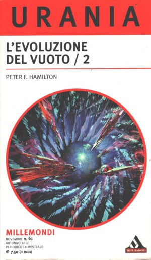 L’Evoluzione del Vuoto 2 di Peter F. Hamilton – Urania n. 61 (Millemondi) ed. Mondadori