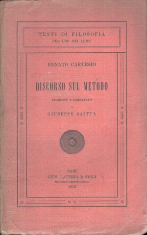 Discorso sul metodo di Cartesio (tradotto da Giuseppe Saitta) ed. Laterza (1912)