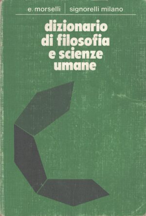 Dizionario di filosofia e scienze di Emilio Morselli ed. Signorelli