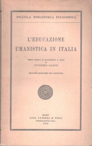 L'educazione umanistica in Italia di Garin, Eugenio ed. Laterza (1953)
