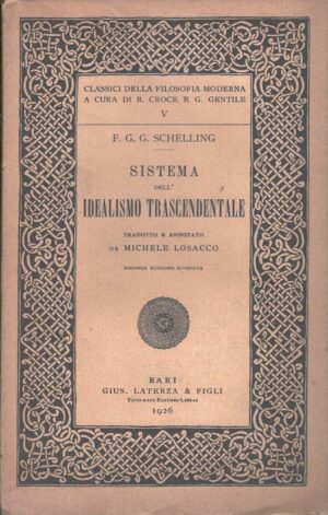 Sistema dell'idealismo trascendentale di F. G. G. Schelling ed. Laterza (1926)
