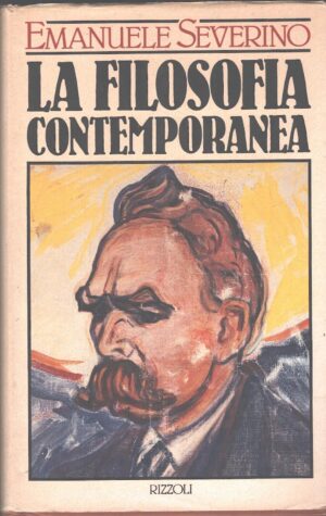La filosofia contemporanea di Severino, Emanuele ed. Rizzoli