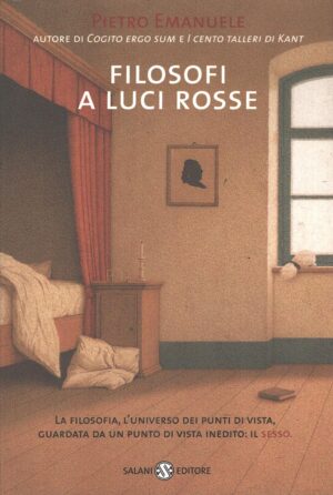 Filosofi a luci rosse di Emanuele, Pietro ed. Salani