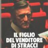 Il figlio del venditore di stracci di Douglas, Kirk ed. Rizzoli