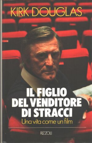 Il figlio del venditore di stracci di Douglas, Kirk ed. Rizzoli