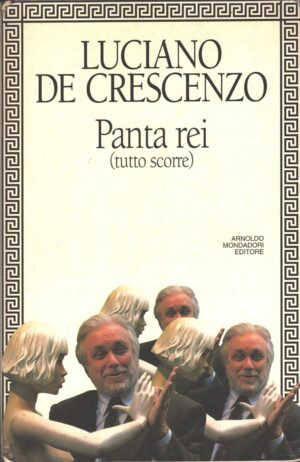 Panta rei (tutto scorre) di De Crescenzo, Luciano ed. Mondadori