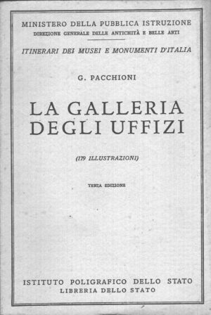 La Galleria degli Uffizi di G. Pacchioni ed. Istituto Poligrafico Stato (1954)