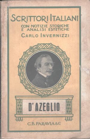 Massimo D'Azeglio (1798-1866) di Carlo Invernizzi ed. Paravia (1935)