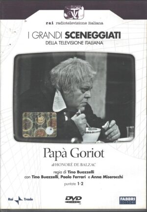 Papà Goriot - Miniserie DVD RAI Completa (Episodi 1-2) (2 DVD) I grandi Sceneggiati Rai - Versione da edicola - DVD in Italiano
