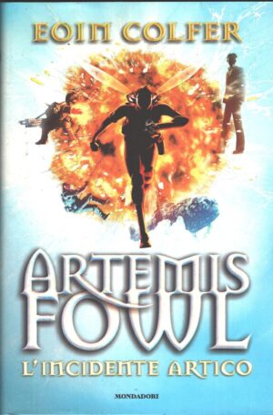 L'incidente artico - Artemis Fowl di Colfer, Eoin ed. Mondadori