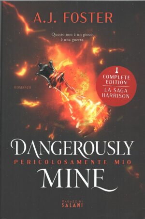 Dangerously mine - Pericolosamente mio di Foster, A.J. ed. Magazzini Salani