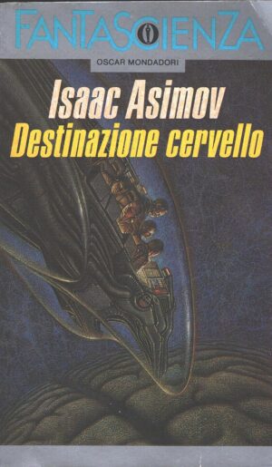Destinazione cervello di Asimov, Isaac ed. Mondadori