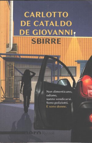 Sbirre di Carlotto, De Cataldo, De Giovanni ed. Rizzoli