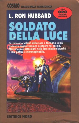 Soldato della luce di Hubbard, L. Ron – Cosmo Oro n. 165 ed. Nord