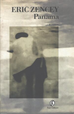 Panama di Zencey, Eric ed. Fazi