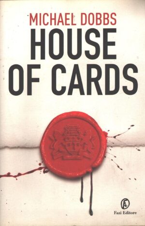 House of cards di Dobbs, Michael ed. Fazi