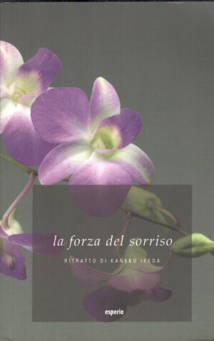 La forza del sorriso di Ikeda, Kaneko ed. Esperia