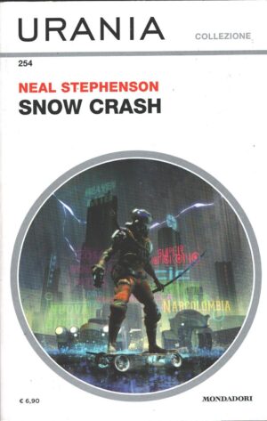 Snow Crash di Neal Stephenson - Urania n. 254 (Collezione) ed. Mondadori