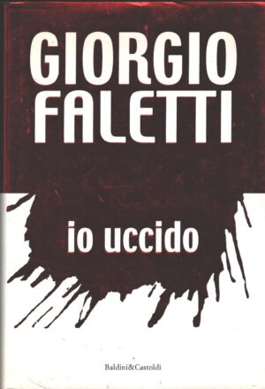 Io uccido di Faletti, Giorgio ed. Baldini Castoldi
