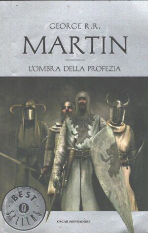 L’ombra della profezia - Le Cronache del ghiaccio e del fuoco (vol. 9) di Martin ed. Mondadori
