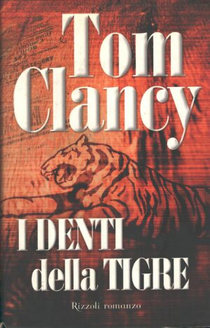 I denti della tigre di Clancy, Tom ed. Rizzoli