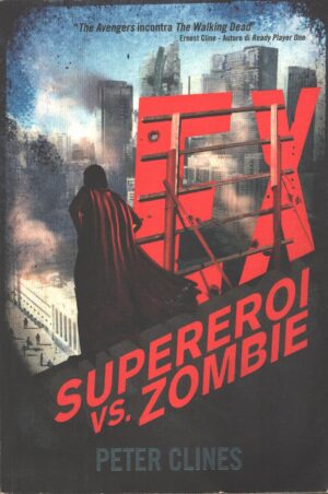 Ex - Supereroi vs Zombie di Clines, Peter ed. Multiplayer