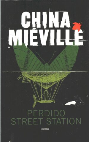 Perdido Street Station di China Mieville ed. Fanucci