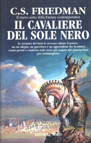 Il cavaliere del sole nero di Friedman, C. S. - Fantacollana n. 142 ed. Nord (Prima edizione 1996)