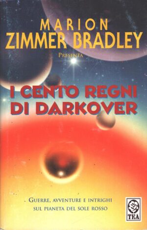 I cento regni di Darkover di Zimmer Bradley, Marion ed. TEA