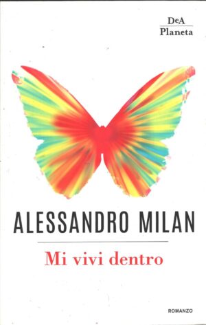 Mi vivi dentro di Milan, Alessandro ed. DeA Planeta