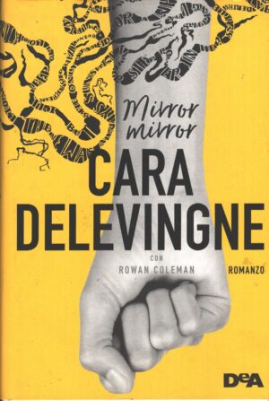 Mirror mirror di Cara Delevingne e Rowan Coleman ed. De Agostini