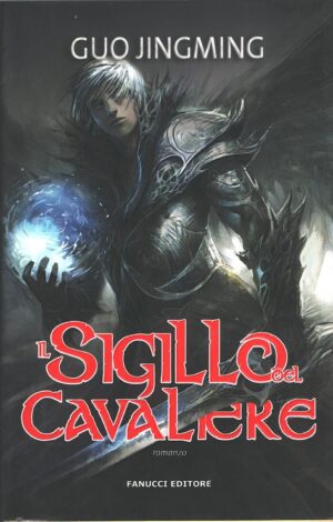 Il sigillo del cavaliere di Guo, Jingming ed. Fanucci