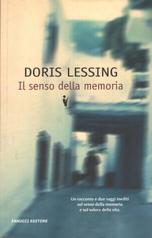 Il senso della memoria di Lessing, Doris ed. Fanucci