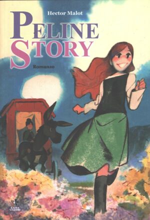Peline story di Malot, Hector ed. Kappa (Prima edizione 2011)