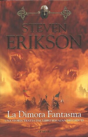 La dimora fantasma - Malazan dei Caduti (vol. 2) di Erikson, Steven ed. Armenia