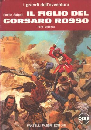 Il figlio del Corsaro Rosso (Parte Seconda) di Salgari - I Grandi dell'Avventura n. 30 ed. Fabbri