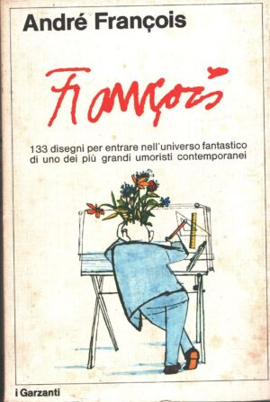I disegni di Francois di Andrè Francois ed. Garzanti