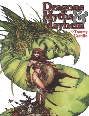 Dragons Myths & Mayhem di Castillo, Tommy - Libro in Inglese ed. S Q Productions