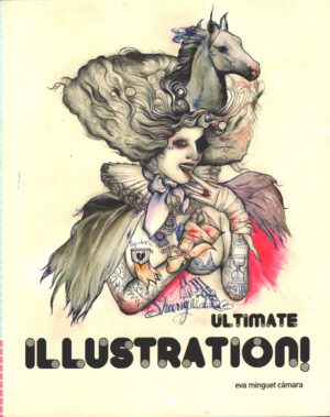 Ultimate Illustration! di Camara, Eva Minguet - Libro in Inglese ed. Harper Paperbacks