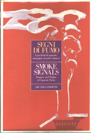 Segni di fumo - Smoke Signals a cura di Branca, Marzia ed. Arcadia