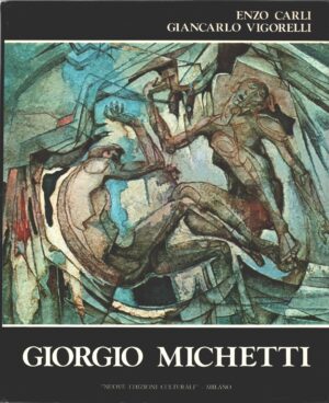 Giorgio Michetti Affreschi di Enzo Carli e Giancarlo Vigorelli ed. Nuove Edizioni Culturali