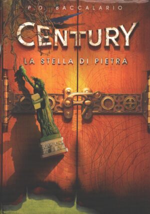 La stella di pietra - Century (vol. 2) di Baccalario, Pierdomenico ed. Piemme