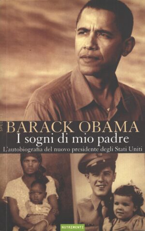 I sogni di mio padre di Obama, Barack ed. Nutrimenti