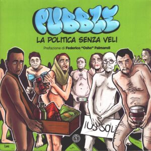 Pubble - La politica senza veli di Pubble ed. Ferrogallico