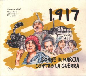 1917 Donne in marcia contro la guerra di Cecconi, Perna e Ciardi ed. Djinn