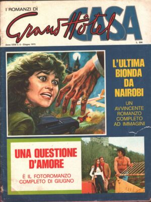 I romanzi di Grand Hotel Casa n. 6 - Giugno 1973 - Fotoromanzo Guido Quadri ed. Universo