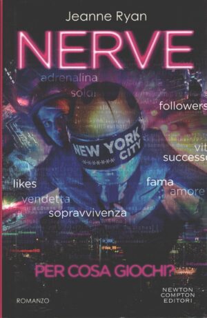 Nerve di Jeanne Ryan ed. Newton Compton