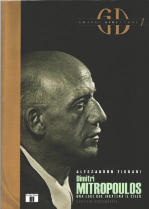 Dimitri Mitropoulos - Una luce che incatena il cielo di Zignani, Alessandro ed. Zecchini