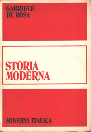 Storia moderna di Gabriele de Rosa ed. Minerva Italica